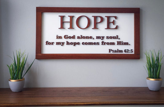 Hope - Psalm 62:5 Guatemalan Cherry Wood